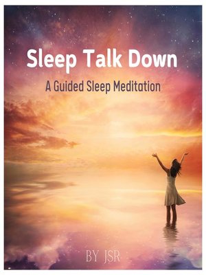 cover image of Sleep Talk Down a Guided Sleep Meditation